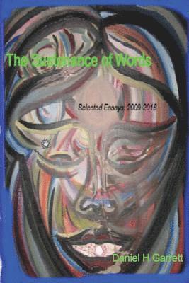 bokomslag The Sustenance of Words: Selected Essays: 2009-2016