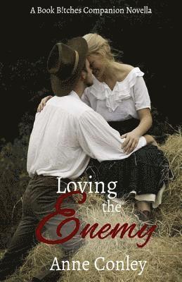 Anne Conley - Loving the Enemy, Häftad