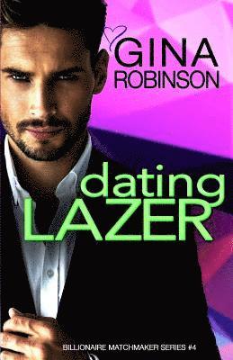 bokomslag Dating Lazer: A Jet City Billionaire Romance