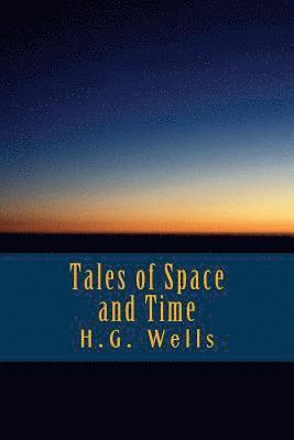 H. G. Wells, K. y. Scott - Tales of Space and Time, Häftad