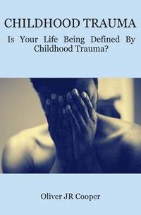 bokomslag Childhood Trauma