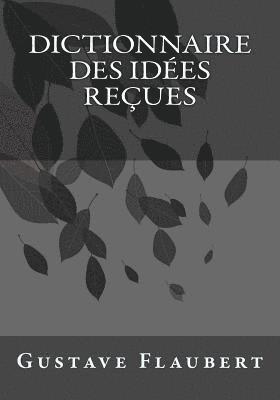 Dictionnaire des Idées Reçues 1