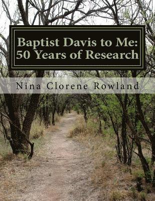 Nina Clorene Rowland, Patti T. Gillespie - Baptist Davis to Me: 50 Years of Research, Häftad