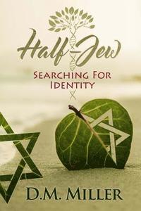 bokomslag Half-Jew: Searching for Identity