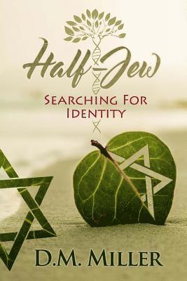 bokomslag Half-Jew: Searching for Identity