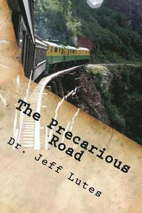 bokomslag The Precarious Road: On the Occasion of the 25th Anniversary of International Harvesters for Christ