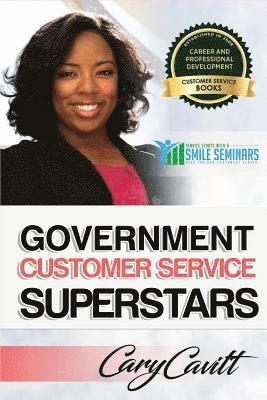 Government Customer Service Superstars: Six attitudes that bring out our best 1