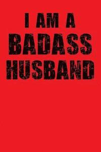 bokomslag I Am A Badass Husband: Blank Lined Journal