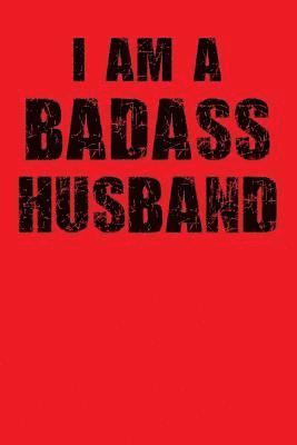 bokomslag I Am A Badass Husband: Blank Lined Journal