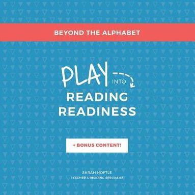 bokomslag Beyond the Alphabet: Play into Reading Readiness