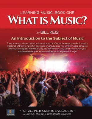 What Is Music?: An Introduction to the subject of Music 1