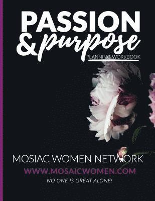 bokomslag Passion & Purpose Workbook: Are you ready to align your passion with your purpose in 2017?