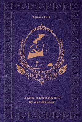 bokomslag Gief's Gym: A Guide to Street Fighter V - Second Edition