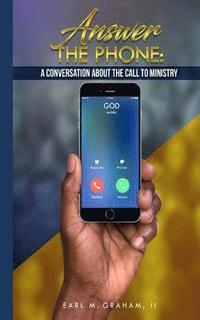 bokomslag Answer the Phone: A Conversation about the Call to Ministry