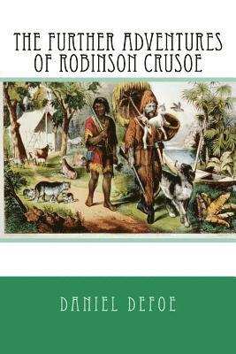 bokomslag The Further Adventures of Robinson Crusoe