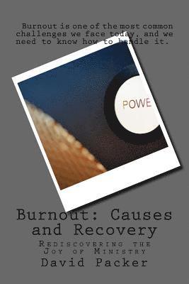 bokomslag Burnout: Causes and Recovery: Rediscovering the Joy of Ministry