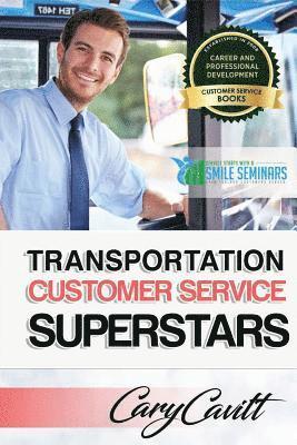 Transportation Customer Service Superstars: Six attitudes that bring out our best 1