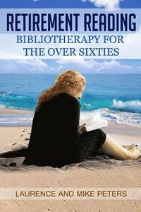 bokomslag Retirement Reading: Bibliotherapy for the Over Sixties