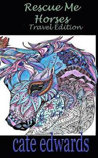 bokomslag Rescue Me Horses Travel Edition: Elegant Adult Coloring