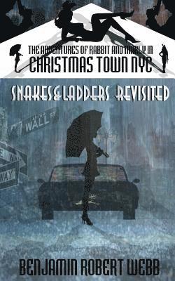 bokomslag The Adventures of Rabbit & Marley in Christmas Town NYC Book 7: Snakes & Ladders Revisited