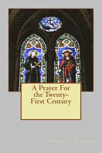 bokomslag A Prayer For the Twenty-First Century