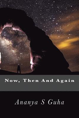 Ananya S Guha, Ananya S. Guha, Roxana Nastase - Now, Then And Again, Häftad