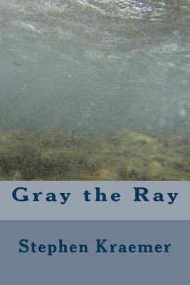 bokomslag Gray the Ray