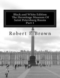 bokomslag B&W The Hermitage Museum Of Saint Petersburg Russia: Part 1