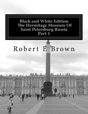 bokomslag B&W The Hermitage Museum Of Saint Petersburg Russia: Part 1