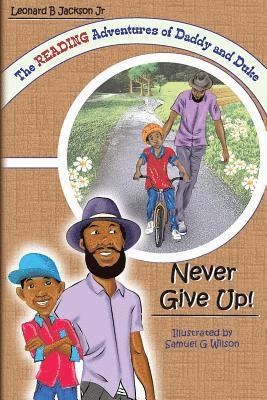 bokomslag The Reading Adventures of Daddy and Duke: Never Give Up!