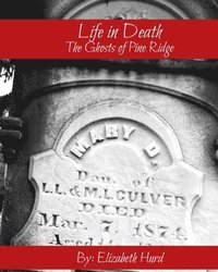bokomslag Life in Death: The Ghosts of Pine Ridge