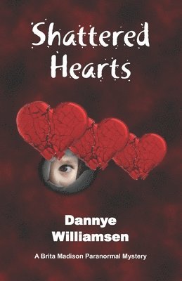 Dannye Williamsen - Shattered Hearts, Häftad