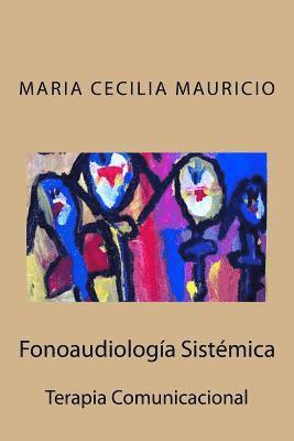 Fonoaudiologia Sistemica: Terapia Comunicacional 1