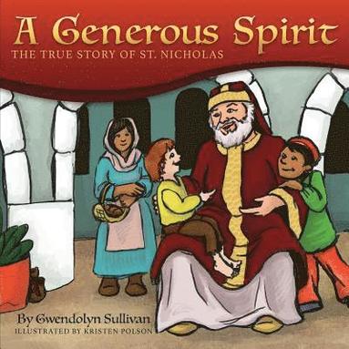 bokomslag A Generous Spirit: The True Story of Saint Nicholas