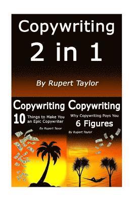 Copywriting: Copywriting Like The Pros: 2 for 1 Learnings 1