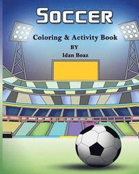 bokomslag Soccer: Coloring & Activity Book: Soccer is a beloved sport that is played all around the world. Whether your child is a seaso