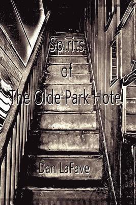 bokomslag Spirits of The Olde Park Hotel