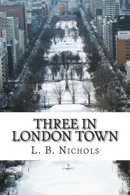 bokomslag Three In London Town