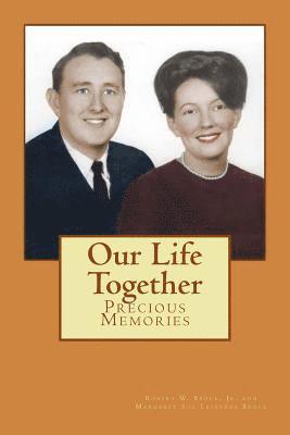 bokomslag Our Life Together: Precious Memories