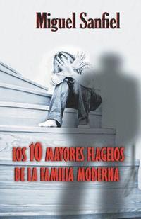 bokomslag Los 10 Mayores Flagelos de la Familia Moderna