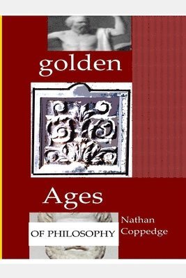 bokomslag Golden Ages of Philosophy