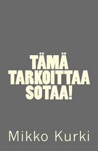 bokomslag Tämä tarkoittaa sotaa!