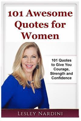 bokomslag Awesome Quotes for Women: 101 Quotes to Give You Strength & Confidence