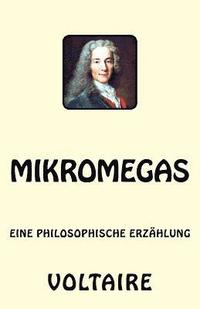 bokomslag Mikromegas: Eine philosophische Erzählung