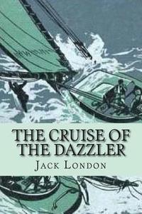 bokomslag The cruise of the Dazzler