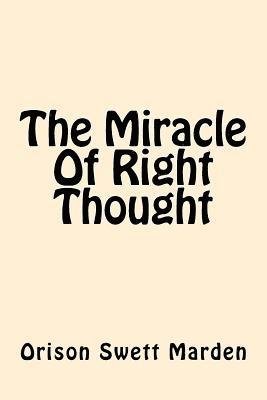 The Miracle of Right Thought 1