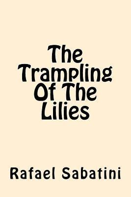 bokomslag The Trampling of the Lilies