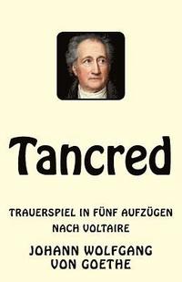 bokomslag Tancred: Trauerspiel in fünf Aufzügen. Nach Voltaire