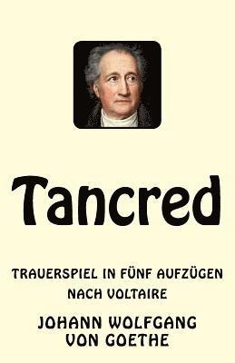 Tancred: Trauerspiel in fünf Aufzügen. Nach Voltaire 1