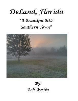 DeLand, Florida 'A Beautiful little Southern Town' 1